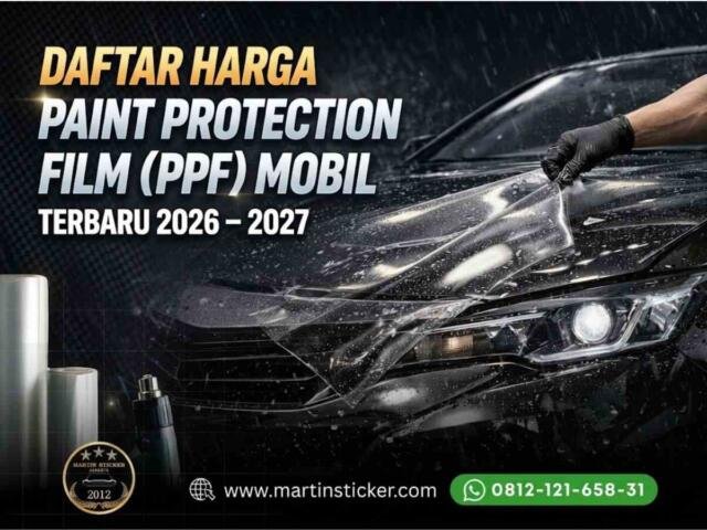 Daftar Harga Paint Protection Film (PPF) Mobil Terbaru 2026 – 2027
