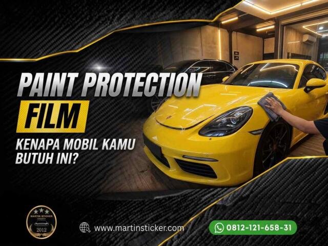 Paint Protection Film: Kenapa Mobil Kamu Butuh Ini?
